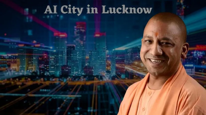लखनऊ में बन रही देश की पहली पूर्ण विकसित AI सिटी, CM योगी के नेतृत्व में हर क्षेत्र में AI-आधारित विकास में यूपी कर रहा देश को लीड